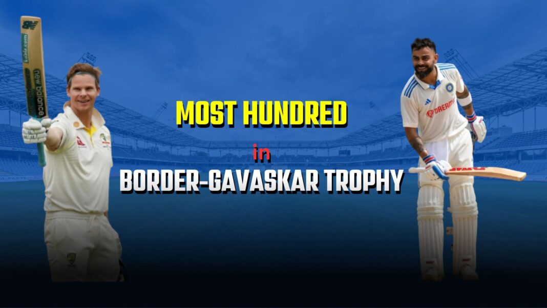 Most Hundred in Border Gavaskar Trophy History